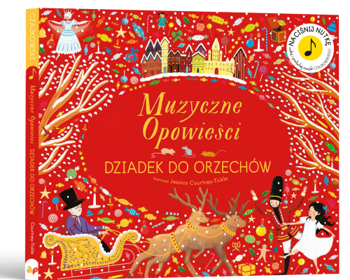 Dziadek do Orzechów. Muzyczne Opowieści