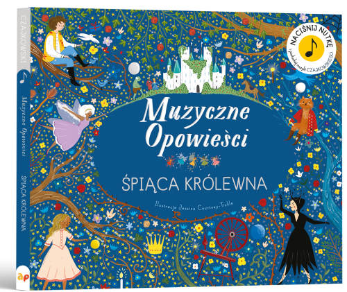 Śpiąca Królewna. Muzyczne Opowieści